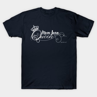 Mom Jean Queen (Dk Shirt) T-Shirt